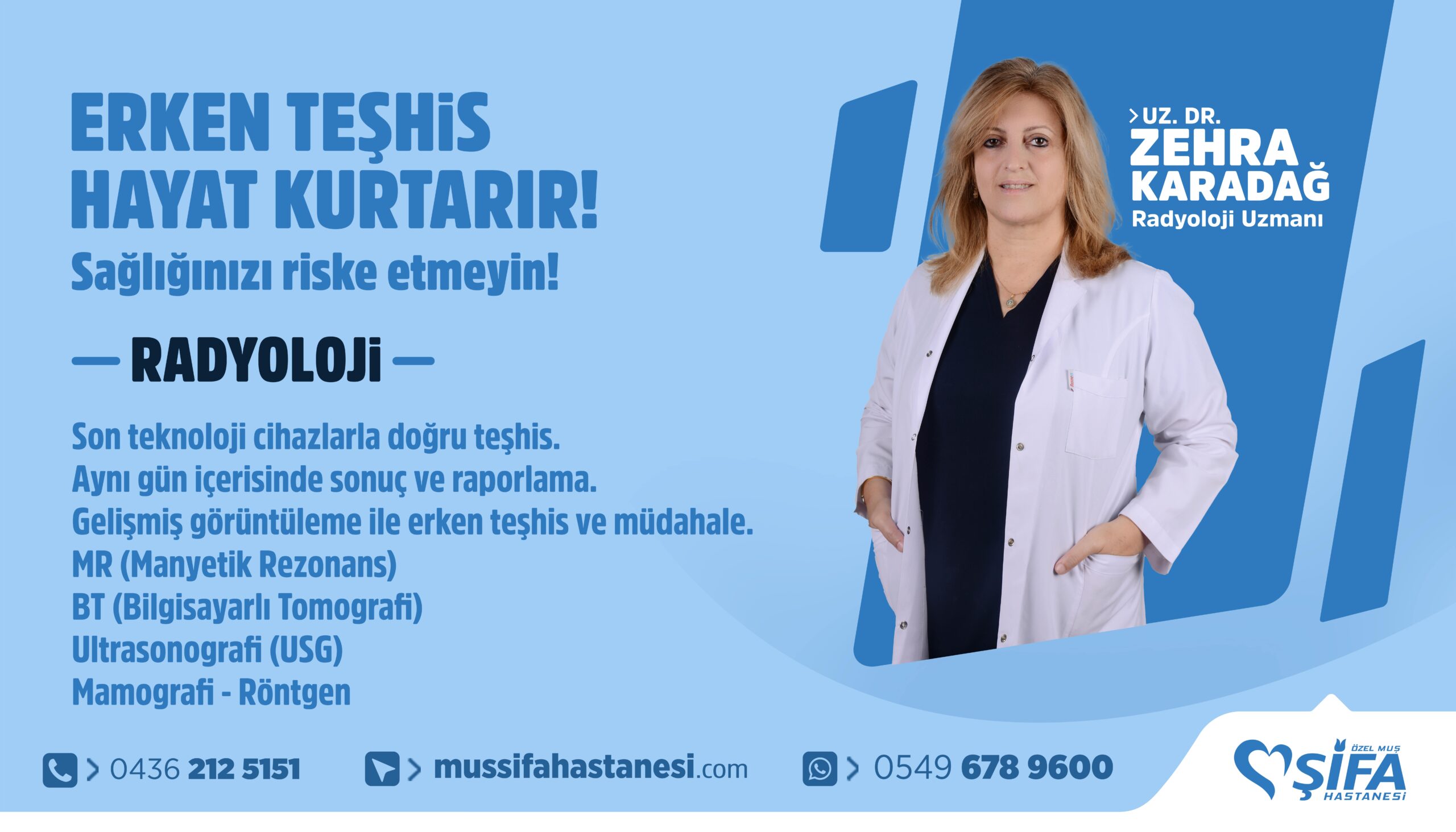 Erken Teşhis Hayat Kurtarır !